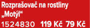 Rozpra ova na rostliny „Mot l“ 1524830 119 K  79 K 