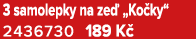 3 samolepky na ze „Ko ky“ 2436730 189 K 
