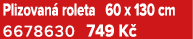 Plizovan roleta 60 x 130 cm 6678630 749 K 
