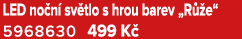LED no n sv tlo s hrou barev „R  e“ 5968630 499 K 