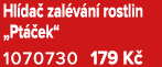Hl da zal v n  rostlin „Pt  ek“ 1070730 179 K 
