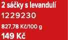 2 s ky s levandul  1229230 827,78 K /100 g 149 K 