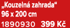 „Kouzeln zahrada“ 96 x 200 cm 1890930 399 K 
