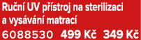 Ru n UV p  stroj na sterilizaci a vys v n  matrac  6088530 499 K  349 K 