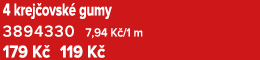 4 krej ovsk gumy 3894330 7,94 K /1 m 179 K  119 K 