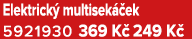 Elektrick multisek  ek 5921930 369 K  249 K 