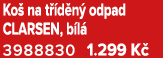Ko na t  d n  odpad CLARSEN, b l  3988830 1.299 K 