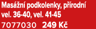 Mas n  podkolenky, p  rodn  vel. 36 40, vel. 41 45 7077030 249 K 