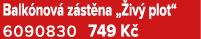Balk nov z st na „ iv  plot“ 6090830 749 K 
