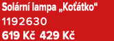 Sol rn lampa „Ko  tko“ 1192630 619 K  429 K 