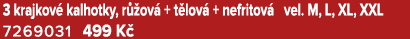 3 krajkov kalhotky, r  ov  + t lov  + nefritov  vel. M, L, XL, XXL 7269031 499 K 
