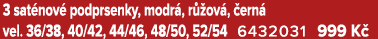 3 sat nov podprsenky, modr , r  ov ,  ern  vel. 36/38, 40/42, 44/46, 48/50, 52/54 6432031 999 K 