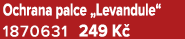 Ochrana palce „Levandule“ 1870631 249 K 