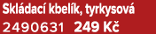 Skl dac kbel k, tyrkysov  2490631 249 K 