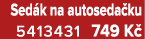 Sed k na autoseda ku 5413431 749 K 