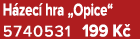H zec hra „Opice“ 5740531 199 K 