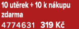 10 ut rek + 10 k n kupu zdarma 4774631 319 K 