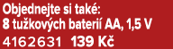 Objednejte si tak : 8 tu kov ch bateri AA, 1,5 V 4162631 139 K 
