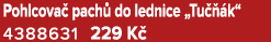 Pohlcova pach  do lednice „Tu   k“ 4388631 229 K 