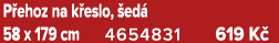 P ehoz na k eslo, ed  58 x 179 cm 4654831 619 K 