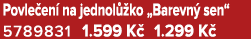 Povle en na jednol  ko „Barevn  sen“ 5789831 1.599 K  1.299 K 