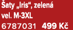  aty „Iris“, zelen vel. M 3XL 6787031 499 K 