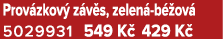 Prov zkov z v s, zelen  b  ov  5029931 549 K  429 K 