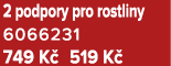 2 podpory pro rostliny 6066231 749 K 519 K 
