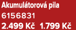 Akumul torov pila 6156831 2.499 K  1.799 K 