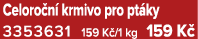 Celoro n krmivo pro pt ky 3353631 159 K /1 kg 159 K 
