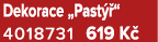 Dekorace „Past “ 4018731 619 K  