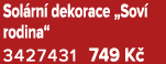 Sol rn dekorace „Sov  rodina“ 3427431 749 K 