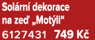 Sol rn dekorace na ze  „Mot li“ 6127431 749 K 