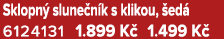 Sklopn slune n k s klikou,  ed  6124131 1.899 K  1.499 K 