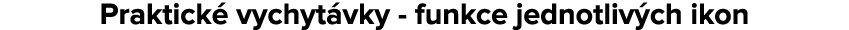 Praktick vychyt vky funkce jednotliv ch ikon