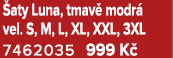  aty Luna, tmav modr  vel. S, M, L, XL, XXL, 3XL 7462035 999 K  