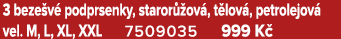 3 beze v podprsenky, staror  ov , t lov , petrolejov  vel. M, L, XL, XXL 7509035 999 K 