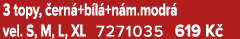 3 topy, ern +b l +n m.modr  vel. S, M, L, XL 7271035 619 K  