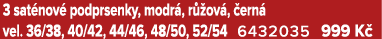 3 sat nov podprsenky, modr , r  ov ,  ern  vel. 36/38, 40/42, 44/46, 48/50, 52/54 6432035 999 K 