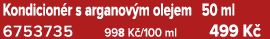 Kondicion r s arganov m olejem 50 ml 6753735 998 K /100 ml 499 K 