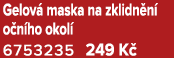 Gelov maska na zklidn n  o n ho okol  6753235 249 K 