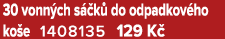 30 vonn ch s k  do odpadkov ho ko e 1408135 129 K 