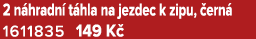 2 n hradn t hla na jezdec k zipu,  ern  1611835 149 K 