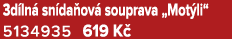 3d ln sn da ov  souprava „Mot li“ 5134935 619 K 