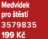 Medv dek pro t st  3579835 199 K 