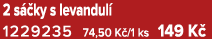 2 s ky s levandul  1229235 74,50 K /1 ks 149 K 