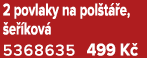 2 povlaky na pol t e,  e  kov  5368635 499 K 