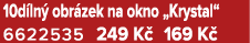 10d ln obr zek na okno „Krystal“ 6622535 249 K  169 K 