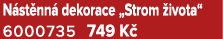 N st nn dekorace „Strom  ivota“ 6000735 749 K 