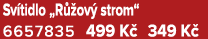 Sv tidlo „R ov  strom“ 6657835 499 K  349 K 
